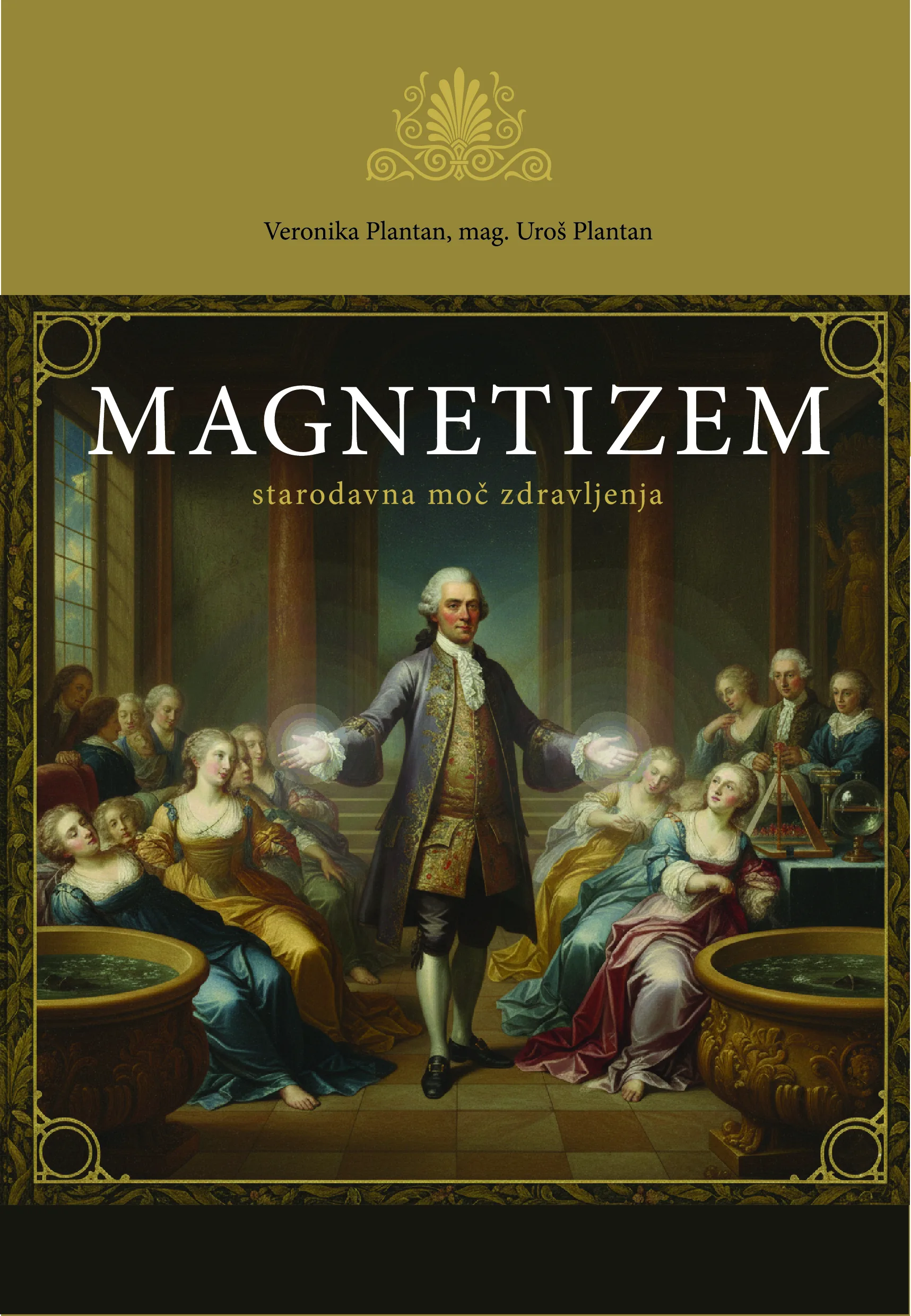 Knjiga MAGIJA – MAGNETIZEM - Starodavna moč zdravljenja